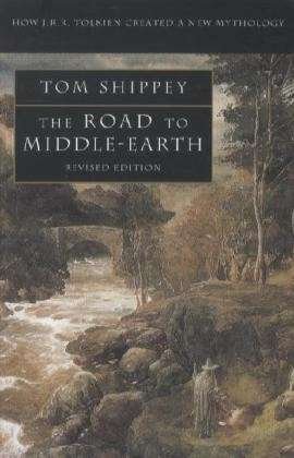 Cover for Tom Shippey · The Road to Middle-earth: How J. R. R. Tolkien Created a New Mythology (Paperback Bog) [Revised Enlarged Third edition] (1992)
