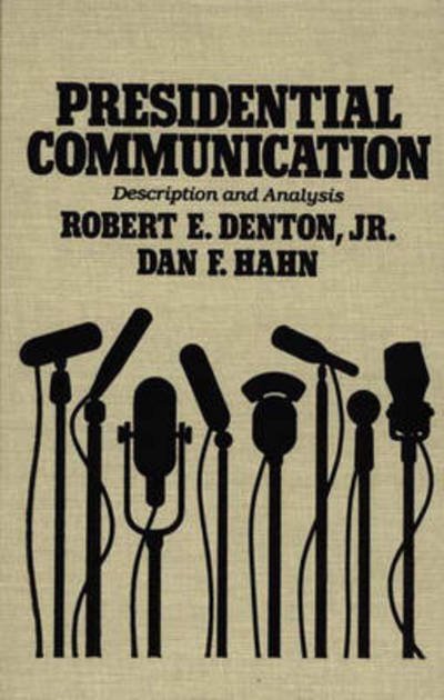 Cover for Denton, Robert E., Jr. · Presidential Communication: Description and Analysis (Hardcover Book) [N edition] (1986)