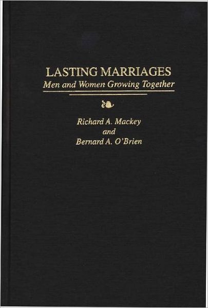 Cover for Richard Mackey · Lasting Marriages: Men and Women Growing Together (Hardcover Book) (1995)