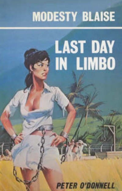 Last Day in Limbo: (Modesty Blaise) - O'Donnell, Peter (Book Reviews) - Bøker - Profile Books Ltd - 9780285636750 - 14. august 2003