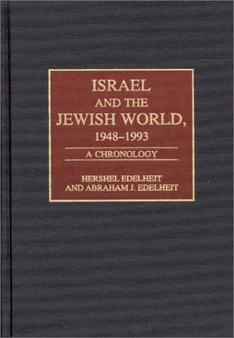 Cover for Hershel Edelheit · Israel and the Jewish World, 1948-1993: A Chronology - Bibliographies and Indexes in World History (Hardcover Book) (1995)