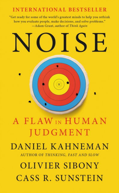 Noise: A Flaw in Human Judgment - Daniel Kahneman - Bøger - Little, Brown and Company - 9780316457750 - 31. maj 2022