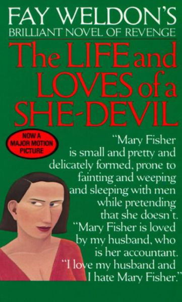 The Life and Loves of a She Devil - Fay Weldon - Livres - Ballantine Books - 9780345323750 - 12 août 1985