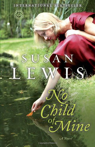 Cover for Susan Lewis · No Child of Mine: a Novel (Random House Reader's Circle) (Paperback Book) [Reprint edition] (2013)