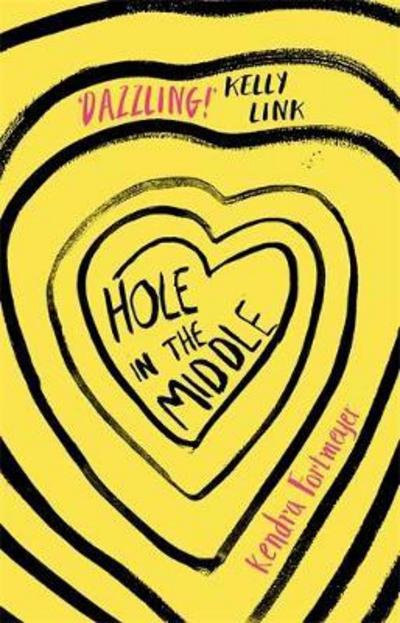 Cover for Kendra Fortmeyer · Hole in the Middle (Paperback Book) (2017)