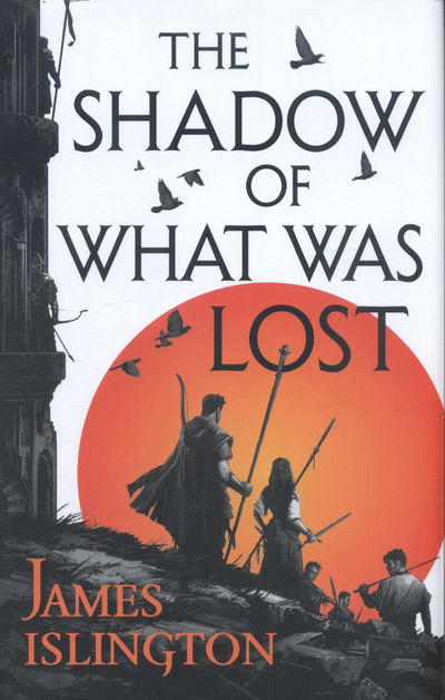 Cover for James Islington · Shadow of What Was Lost (Innbunden bok) (2016)