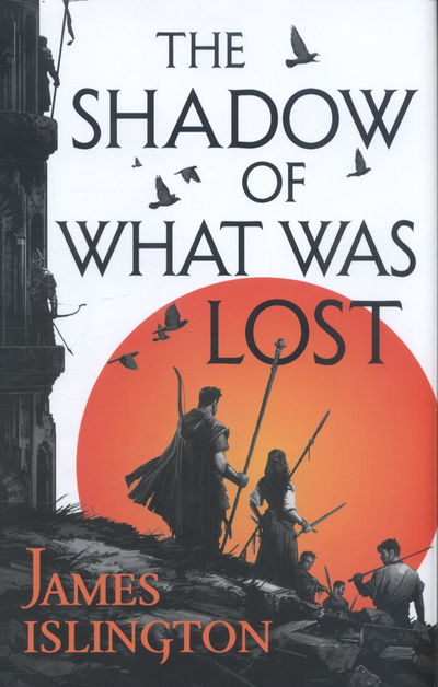 Cover for James Islington · Shadow of What Was Lost (Gebundenes Buch) (2016)