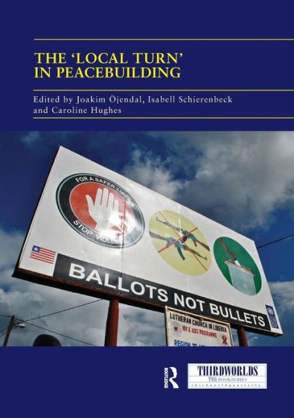Cover for The 'Local Turn' in Peacebuilding: The Liberal Peace Challenged - ThirdWorlds (Paperback Book) (2018)