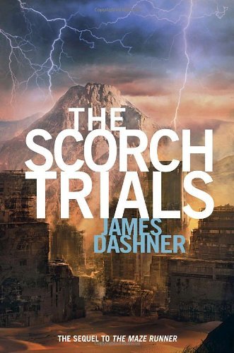Cover for James Dashner · The Scorch Trials (Maze Runner, Book Two) (Hardcover bog) [1st edition] (2010)