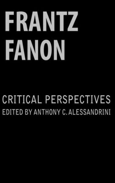 Cover for Alessandrini · Frantz Fanon: Critical Perspectives (Hardcover Book) (1998)