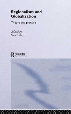 Cover for Sajal Lahiri · Regionalism and Globalization: Theory and Practice - Routledge Contemporary Economic Policy Issues (Hardcover bog) (2001)