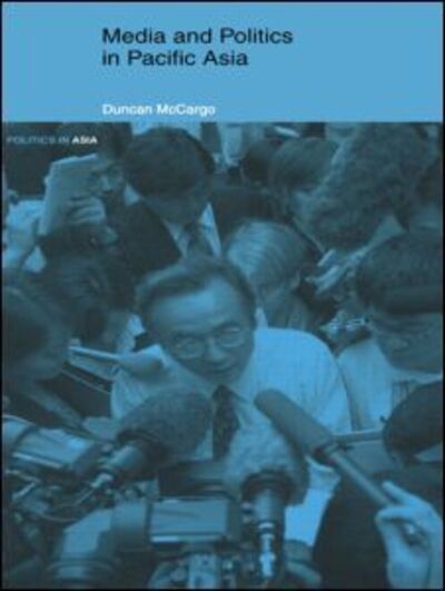 Cover for Duncan McCargo · Media and Politics in Pacific Asia - Politics in Asia (Paperback Book) (2002)