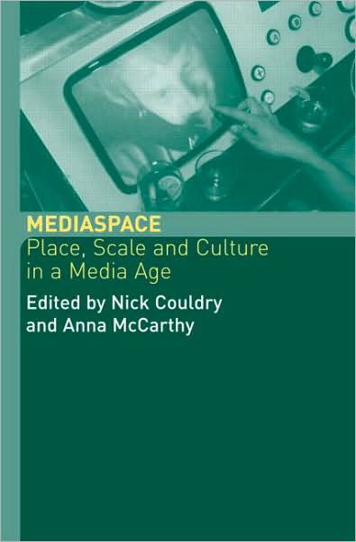 Cover for Nick Couldry · MediaSpace: Place, Scale and Culture in a Media Age (Paperback Book) (2003)