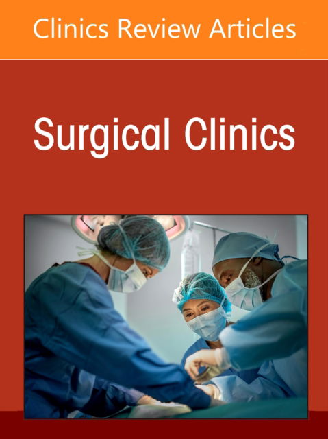 Cover for The Surgical Microbiome, An Issue of Surgical Clinics - The Clinics: Surgery (Hardcover Book) (2025)
