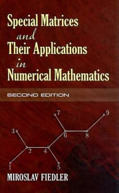 Special Matrices and Their Applications in Numerical Mathematics - Dover Books on Mathematics - Miroslav Fiedler - Bücher - Dover Publications Inc. - 9780486466750 - 8. August 2008