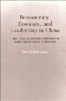 Cover for Bachman, David (Princeton University, New Jersey) · Bureaucracy, Economy, and Leadership in China: The Institutional Origins of the Great Leap Forward (Hardcover Book) (1991)