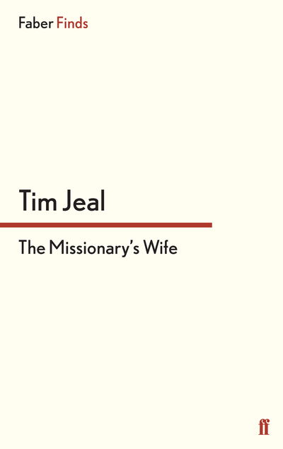 Cover for Tim Jeal · The Missionary's Wife (Paperback Book) [Main edition] (2013)