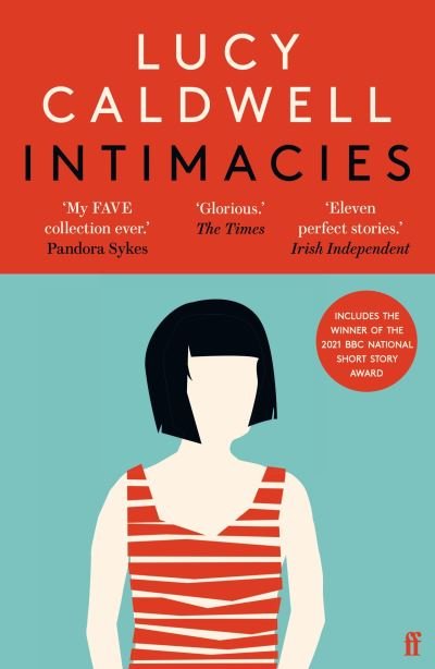 Cover for Lucy Caldwell · Intimacies: Winner of the 2021 BBC National Short Story Award (Paperback Bog) [Main edition] (2021)