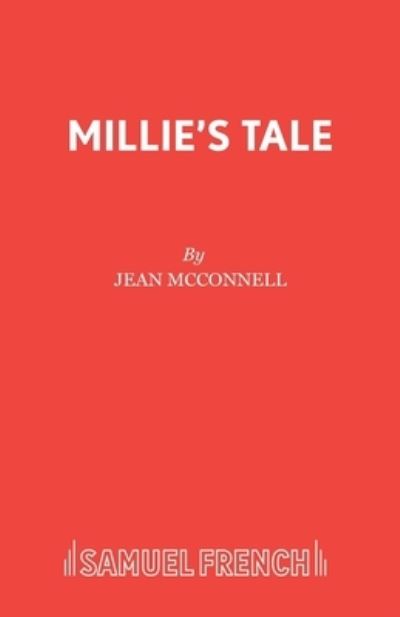 Cover for Jean McConnell · Millie's Tale (Play) - French's Acting Editions (Paperback Book) (2017)