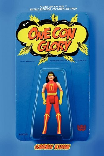 Cover for Sarah Kuhn · One Con Glory (Taschenbuch) (2009)