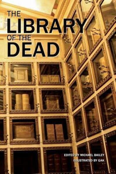 Cover for Michael Bailey · The Library of the Dead (Pocketbok) (2015)