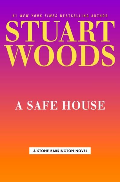 Cover for Stuart Woods · A Safe House (Hardcover Book) (2022)