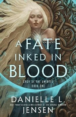 Cover for Danielle L. Jensen · A Fate Inked in Blood: Book One of the Saga of the Unfated - Saga of the Unfated (Bog) (2024)