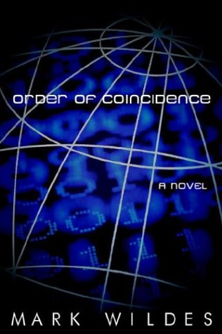 Cover for Mark Wildes · Order of Coincidence: a Novel (Hardcover Book) (2004)