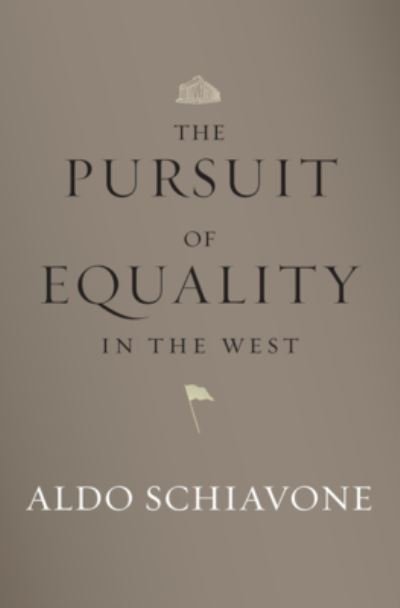 Cover for Aldo Schiavone · The Pursuit of Equality in the West (Hardcover Book) (2022)