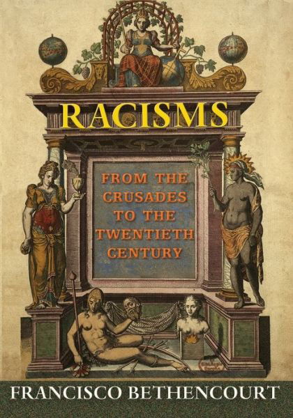 Cover for Francisco Bethencourt · Racisms: From the Crusades to the Twentieth Century (Paperback Book) (2015)
