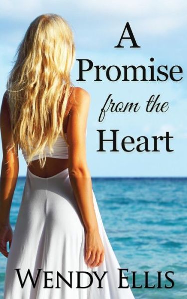 Cover for Wendy Ellis · A Promise from the Heart : novel (Paperback Book) (2016)