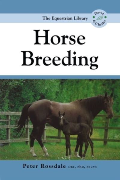 Cover for Rossdale, Peter (Author) · Horse Breeding (Hardcover Book) [Revised edition] (1992)