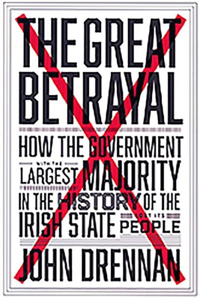 The Great Betrayal - John Drennan - Books - Gill - 9780717168750 - September 4, 2015