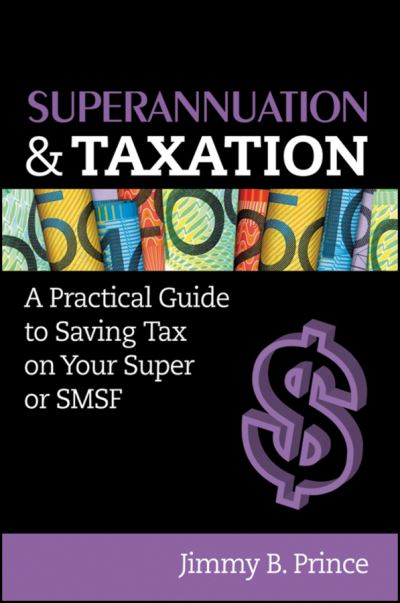 Cover for Jimmy B. Prince · Superannuation &amp; Taxation (Paperback Book) (2011)