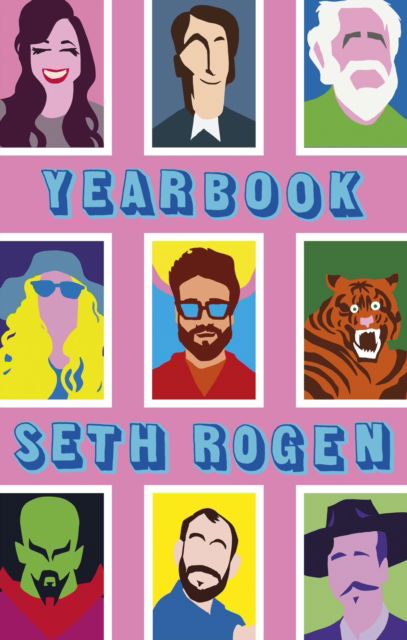 Yearbook: A hilarious collection of true stories from the writer of Superbad - Seth Rogen - Libros - Little, Brown Book Group - 9780751575750 - 7 de marzo de 2023