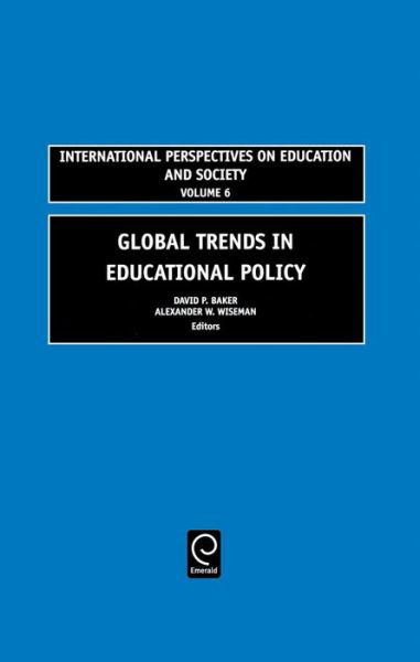 Cover for David P Baker · Global Trends in Educational Policy - International Perspectives on Education and Society (Gebundenes Buch) (2005)