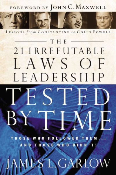 Cover for James L. Garlow · 21 Irrefutable Laws of Leadership (Paperback Book) (2004)