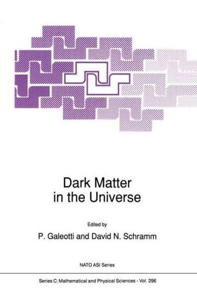 Dark Matter in the Universe - Nato Science Series C - P Galeotti - Kirjat - Kluwer Academic Publishers - 9780792305750 - maanantai 30. huhtikuuta 1990