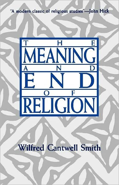 Cover for Wilfred Cantwell Smith · The Meaning and End of Religion (Paperback Bog) (1990)