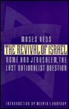 The Revival of Israel: Rome and Jerusalem, the Last Nationalist Question - Moses Hess - Books - University of Nebraska Press - 9780803272750 - June 28, 1995