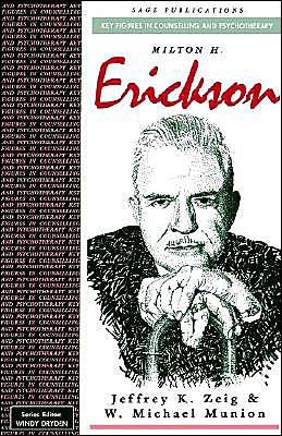 Milton H Erickson - Key Figures in Counselling and Psychotherapy Series - Jeffrey K Zeig - Books - Sage Publications Ltd - 9780803975750 - July 28, 1999