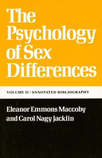 The Psychology of Sex Differences: -Vol. II: Annotated Bibliography - Eleanor E. Maccoby - Bücher - Stanford University Press - 9780804709750 - 1. Juni 1974