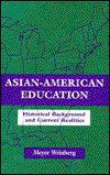 Cover for Meyer Weinberg · Asian-american Education: Historical Background and Current Realities - Sociocultural, Political, and Historical Studies in Education (Gebundenes Buch) (1997)