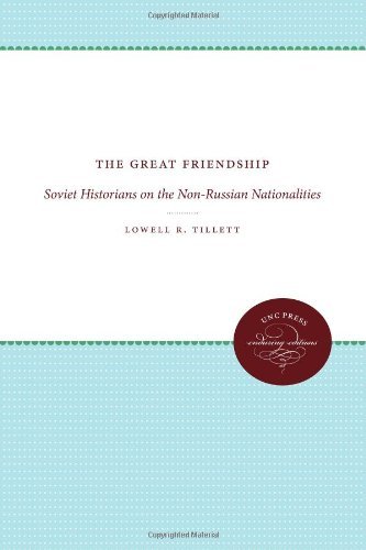 Cover for Lowell R. Tillett · The Great Friendship: Soviet Historians on the Non-Russian Nationalities (Paperback Book) [New edition] (2012)
