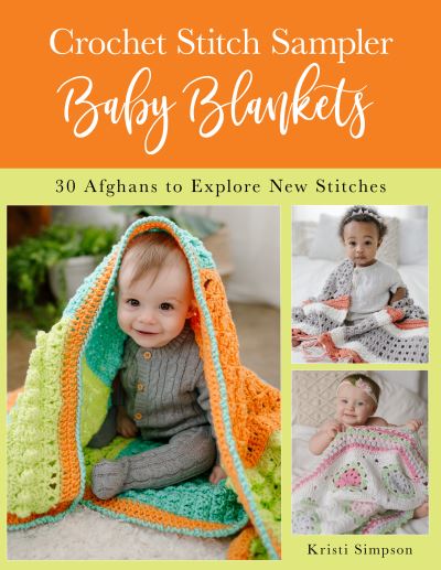 Cover for Kristi Simpson · Crochet Stitch Sampler Baby Blankets: 30 Afghans to Explore New Stitches (Paperback Bog) (2022)