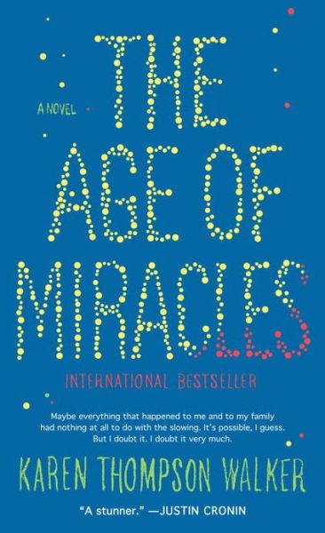 Cover for Karen Thompson Walker · The Age of Miracles: A Novel (Paperback Book) (2013)