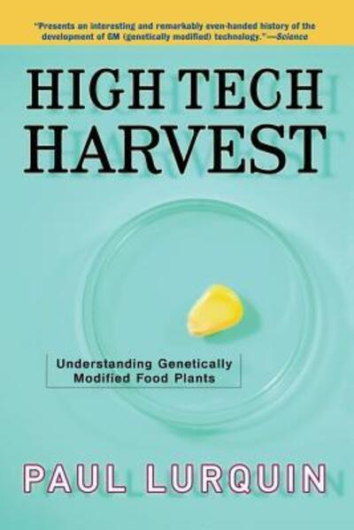 Cover for Paul Lurquin · High Tech Harvest: Understanding Genetically Modified Food Plants (Paperback Book) [New edition] (2004)