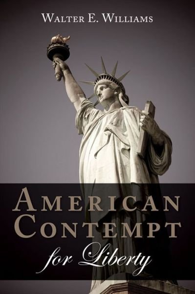 Cover for Walter E. Williams · American Contempt for Liberty (Taschenbuch) (2015)