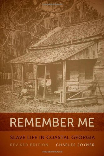 Cover for Charles Joyner · Remember Me: Slave Life in Coastal Georgia (Paperback Book) [Revised edition] (2011)