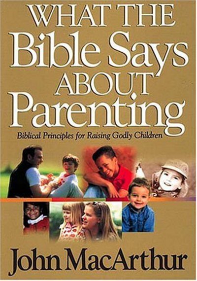 Cover for John F. Macarthur · What the Bible Says About Parenting: Biblical Principle for Raising Godly Children (Paperback Bog) [Thumb Indexed a edition] (2000)